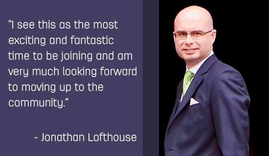 Jonathan Lofthouse - I greatly look forward to working with them all as we move forward with our harmonisation of Group. I see this as the most exciting and fantastic time to be joining and am very much looking forward to moving up to the community.